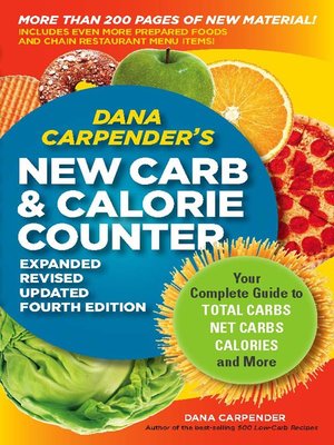 Dana Carpender's NEW Carb and Calorie Counter-Expanded, Revised, and Updated - ebook